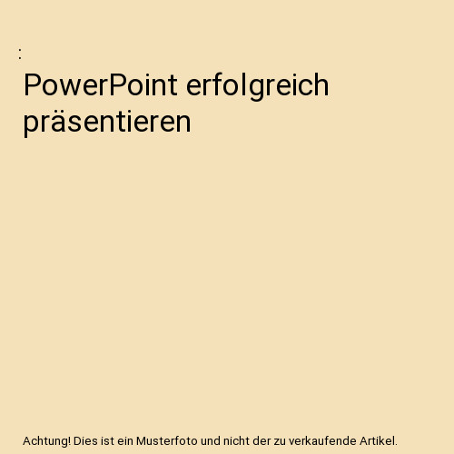 Powerpoint erfolgreich - powerpoint,